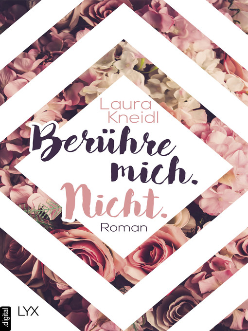 Title details for Berühre mich. Nicht. by Laura Kneidl - Available